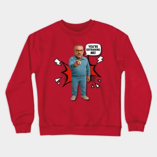 JOEY C YOU'RE DEFRAMING ME! Crewneck Sweatshirt